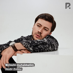 Nodir Zoitov - Birinchi muhabbatim