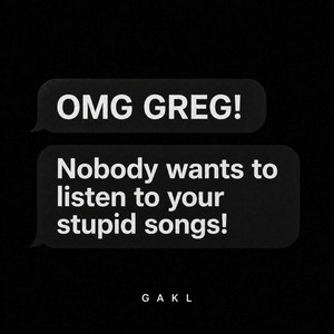 Omg Greg! by gakl