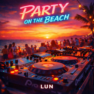 Party On The Beach by Lun