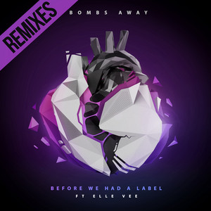 Before We Had a Label - Plastik Funk Remix by Bombs Away, Elle Vee, Plastik Funk