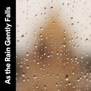 As the Rain Gently Falls album