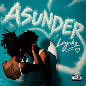 Asunder by Loyahz