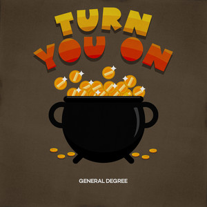 Turn You On - Shine Riddim by General Degree