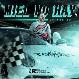Toño Valencia - Miel No Hay (SV Racing)