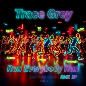 Run Everybody Run - With - Trace Grey BPM & Key Analysis | SongData.io