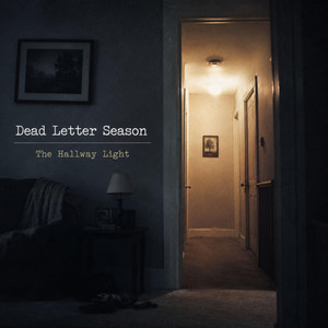 The Hallway Light by Dead Letter Season