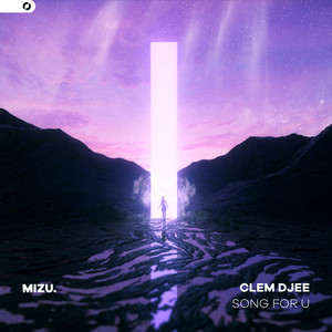 Song For U by MIZU., Clem Djee