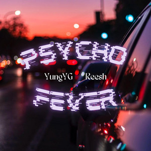 Psycho Fever by YungYG, Reesh