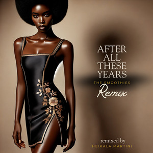 After All These Years - Remix by The Smoothies, Heikala Martini