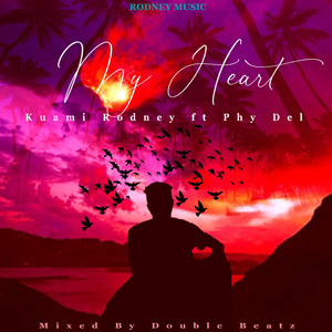 Kuami Rodney - My Heart (feat. Phy Del)