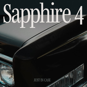 Just In Case by Sapphire 4