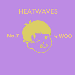 Heatwaves - No.7 (feat. by WOO)