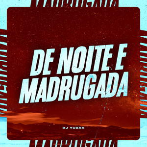 DJ YUZAK - De Noite e Madrugada