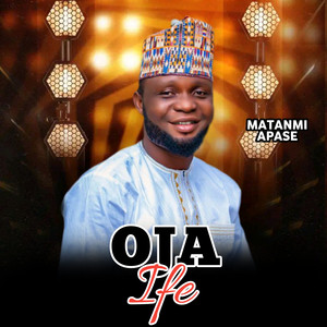 Matanmi Apase - Oja Ife
