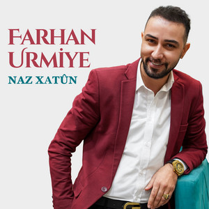 Farhan Urmiye - Naz Xatûn