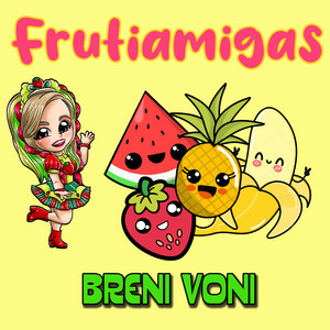 Breni Voni - Frutiamigas