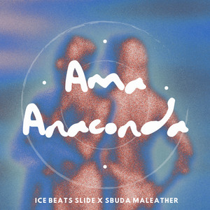 Ama Anaconda by Ice Beats Slide, Sbuda Maleather
