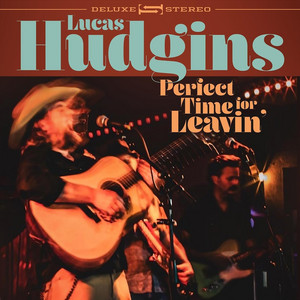 Perfect Time for Leavin' by Lucas Hudgins