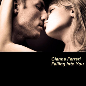 Falling into You by Gianna Ferrari