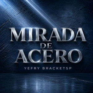 Mirada de Acero by Yefry Bracketsp