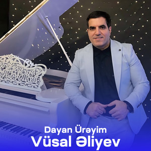 Vüsal Əliyev - Dayan Ürəyim