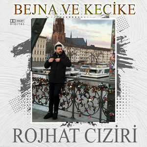 Rojhat Cıziri - Bejna Ve Kecike