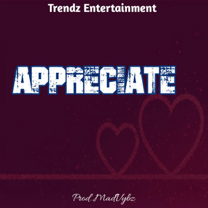 Appreciate by Trendz Entertainment