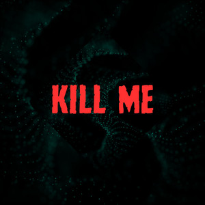 Kill Me by Y. NessTor