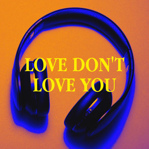 Love Don't Love You album