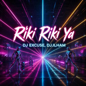 Riki Riki Ya by DJ EXCUSE, DJ.ILHAM