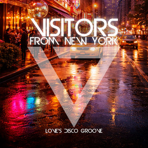 Love's Disco Groove by Visitors from New York
