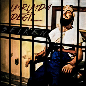 Seiken - Umrumda Değil