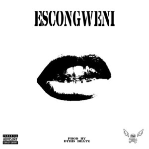 Escongweni by Blxq, Eezi, STXRM, Dyris Beatz