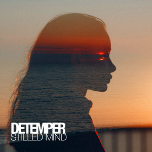 Stilled Mind by Detemper