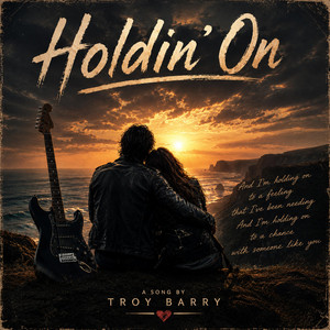 Holdin' On by Troy Barry