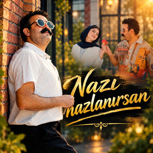 Nazı Nazlanırsan by Memisxan