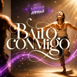 BAILO CONMIGO by Vibra Eterna