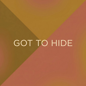 Got To Hide by Elianis