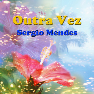 Outra Vez — cover art by Sergio Mendes Feat The Black Eyed Peas