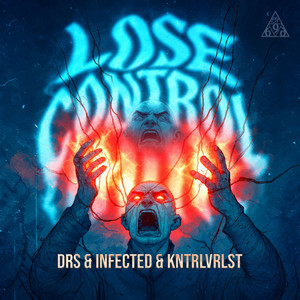 LOSE CONTROL by DRS, Infected, KNTRLVRLST