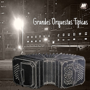 Grandes Orquestas Típicas — Various Artists
