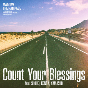 Count Your Blessings - feat. SHOHEI, KENTA, YAMASHO by MA55IVE THE RAMPAGE, SHOHEI, KENTA, YAMASHO