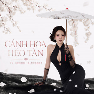 Cánh Hoa Héo Tàn - NUGGET Remix by Mochiii, NUGGET