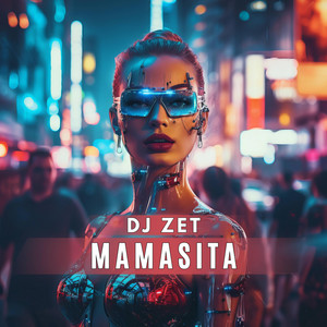 DJ ZET - Mamasita