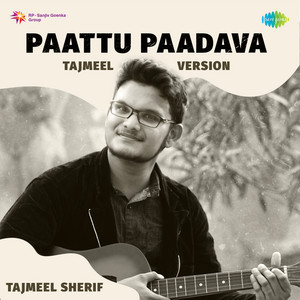 Kannadasan & Pavan Kumar - Paattu Paadava (From "Then Nilavu") [Tajmeel Version]
