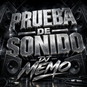 Prueba de Sonido by DJ Memo
