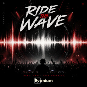 Ride the Wave - Tribal House Edit by EVANIUM