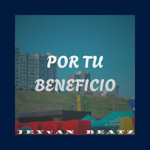 Por Tu Beneficio by Jeyvan