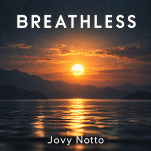 Breathless by Jovy Notto