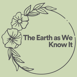 The Earth as We Know It album